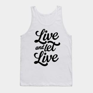 Live and Let Live Tank Top